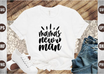 mamas new man t shirt designs for sale