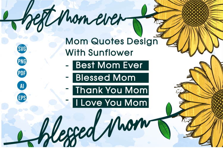Mom Quotes Svg, Blessed Mom png, sunflower sublimation svg