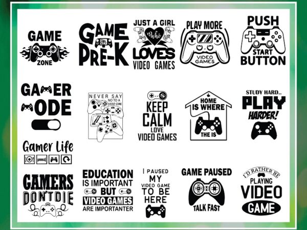 100 gamer quotes bundle, gamer svg, funny game sayings , game lover, enjoy the game, best gamer, game zone, svg png files, digital download 997646503