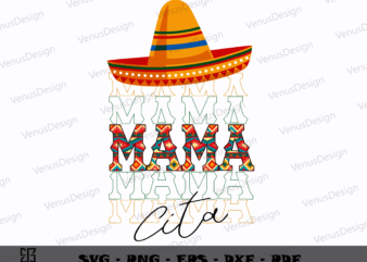 Mamacita Mexican Hat SVG PNG, Cinco De Mayo Svg, Mama Tshirt Design