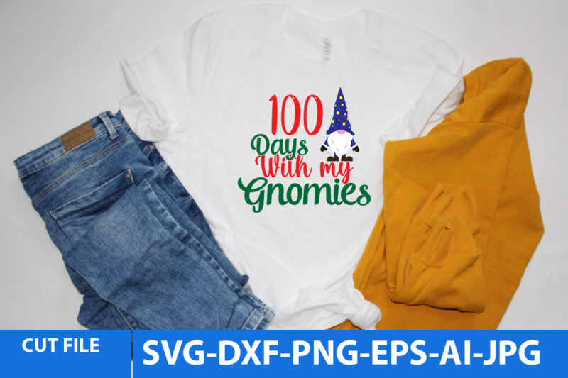100 Days With My Gnomies Tshirt Design,100 Days With My Gnomies Svg Design, Christmas T Shirt Design, Christmas Vector tshirt Design,Christmas Svg Design, Gnome tshirt Design, Gnome Svg Bundle, Gnome