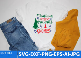 Christmas With My Favorite Gnomes Tshirt Design,Christmas With My Favorite Gnomes Svg Design,Gnome Tshirt Design,Gnome Graphic tshirt Design,Gnome Tshirt Bundle,christmas t shirt design, christmas vector tshirt design,christmas svg design, gnome