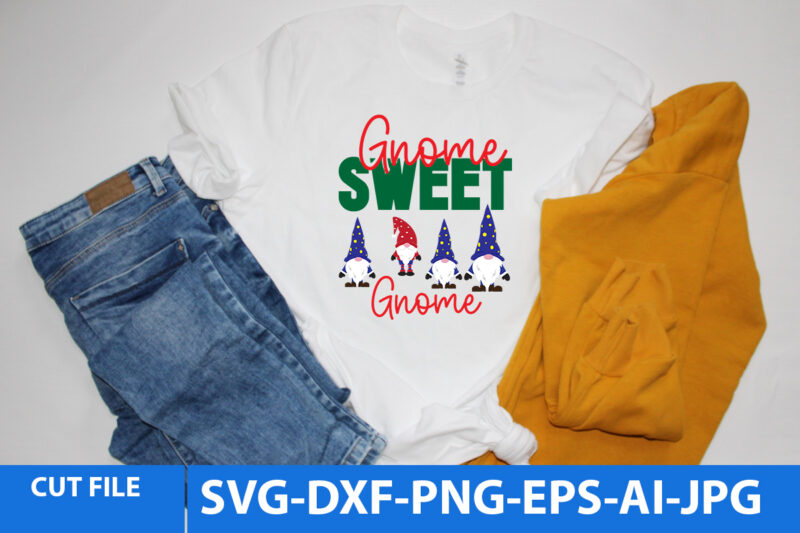 Gnome Sweet Gnome tshirt Design,Gnome Sweet Gnome SVG,Gnome Tshirt Design, Gnome vector tshirt, Gnome Graphic tshirt Design, Gnome Tshirt Design Bundle,Gnome Tshirt Png,Christmas Tshirt Design,Christmas Svg Design,Gnome Svg Bundle
