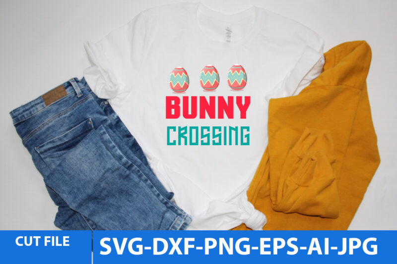 Bunny Crossing Vector t Shirt Design,Easter Day Svg Design,Happy Easter T Shirt Design,Easter Bunny T Shirt Design On Sale