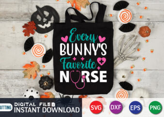 Every Bunny’s Favorite Nurse T shirt , Shirt Design For Happy Easter day, Easter Day Shirt, Happy Easter Shirt, Easter Svg, Easter SVG Bundle, Bunny Shirt, Cutest Bunny Shirt, Easter