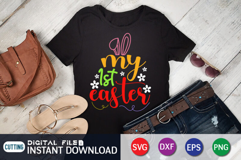 My first easter day t-shirt design, Happy easter Shirt print template, Happy Easter vector, Easter Shirt SVG, typography design for Easter Day, Easter day 2022 shirt, Easter t-shirt for Kids,