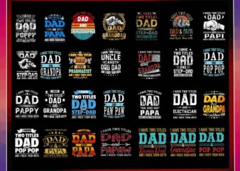 28 I have Two titles Dad And Grandpa PNG Bundle, I Rock Them Both Png, Dad And Paw Paw Png, Dad And Stepdad, Dad And Pop Pop, Commercial Use 1013904335