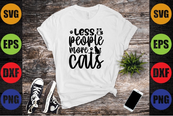 Less people more cats t shirt vector graphic