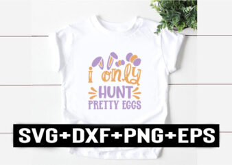 i only hunt pretty eggs t shirt design for sale