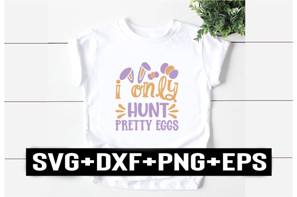I only hunt pretty eggs t shirt design for sale