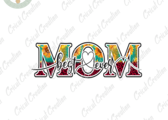 Mother Day, Happy Mother Day Diy Crafts, Best Mom PNG files, Mom lover Silhouette Files, Trending Cameo Htv Prints