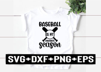 baseball is my favorite season t shirt template