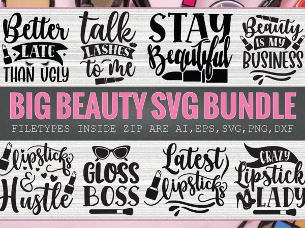 Big beauty svg bundle t shirt template