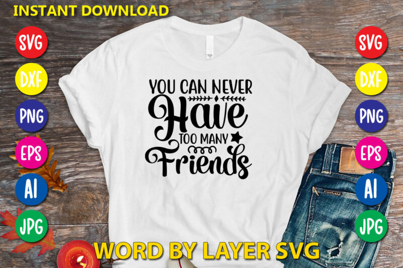 Friendship Svg Bundle vol.2 Svg Vector T-shirt Design, Friends Svg, Best Friends Svg T-shirt Bundle, Besties To The Resties,best Friends T-shirt Bundle Svg, Svg Files For Cotes, Digital Download,friends Svg