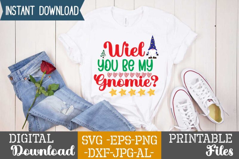 Wiel You Be My Gnomie,gnome sweet gnome svg,gnome tshirt design, gnome vector tshirt, gnome graphic tshirt design, gnome tshirt design bundle,gnome tshirt png,christmas tshirt design,christmas svg design,gnome svg bundle on