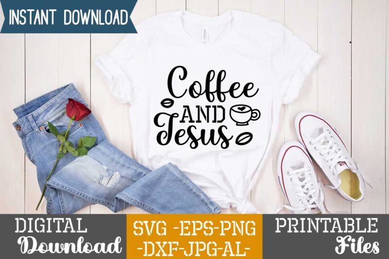 Coffee And Jesus,Coffee is my valentine t shirt, coffee lover , happy valentine shirt print template, heart sign vector, cute heart vector, typography design for 14 february