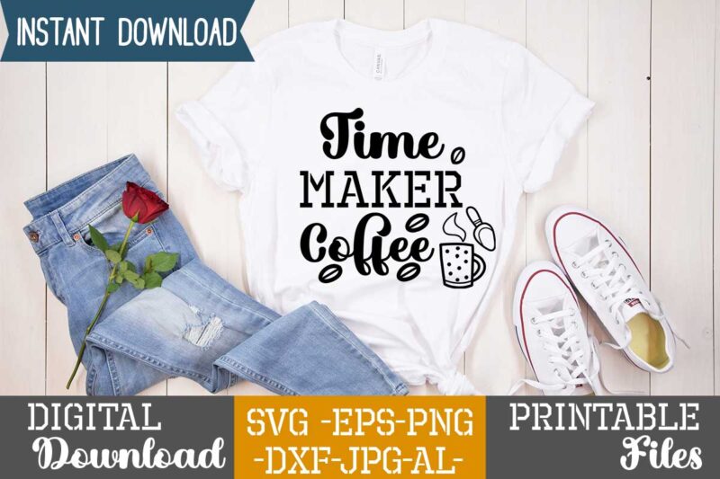 Time Maker Coffee ,Coffee is my valentine t shirt, coffee lover , happy valentine shirt print template, heart sign vector, cute heart vector, typography design for 14 february