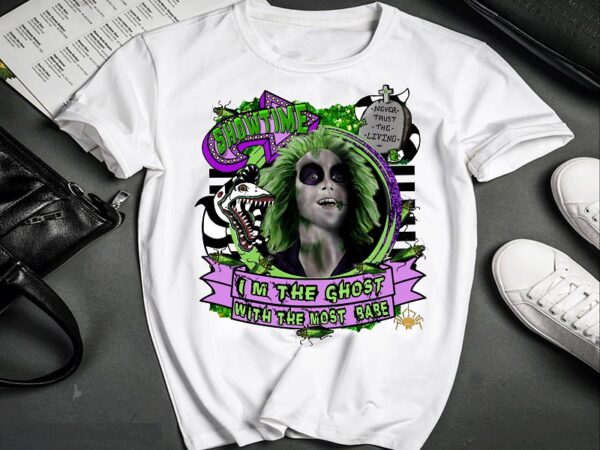 Beetle juice png, i’m the ghost with the most babe, halloween showtime, scary character, png designs, jpg for sublimation, digital files 1046247716