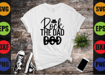 rock the dad bod t shirt design online