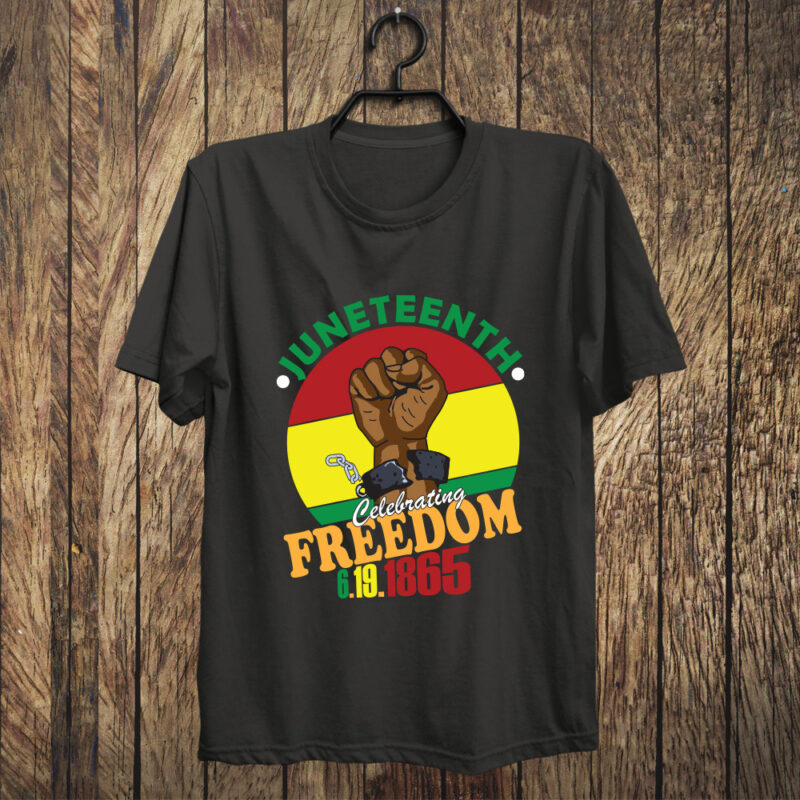 Juneteenth Celebrating Freedom 6 19 1865 SVG PNG, Juneteenth Graphic Tee Design