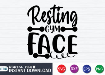 Resting gym Face T Shirt, Resting gym Shirt, Gym shirt, Gym Quotes Svg, Gym Svg, Gym shirt bundle, Gym shirt Design, Gym SVG Bundle