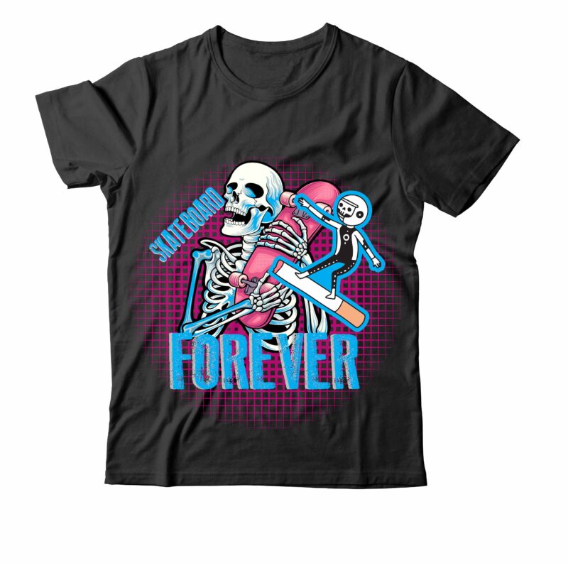 Skate Board Forever T-shirt Design ,sign bundle, buy shirt designs, buy tshirt design, tshirt design bundle, tshirt design for sale, t shirt bundle design, premade shirt designs, buy t shirt