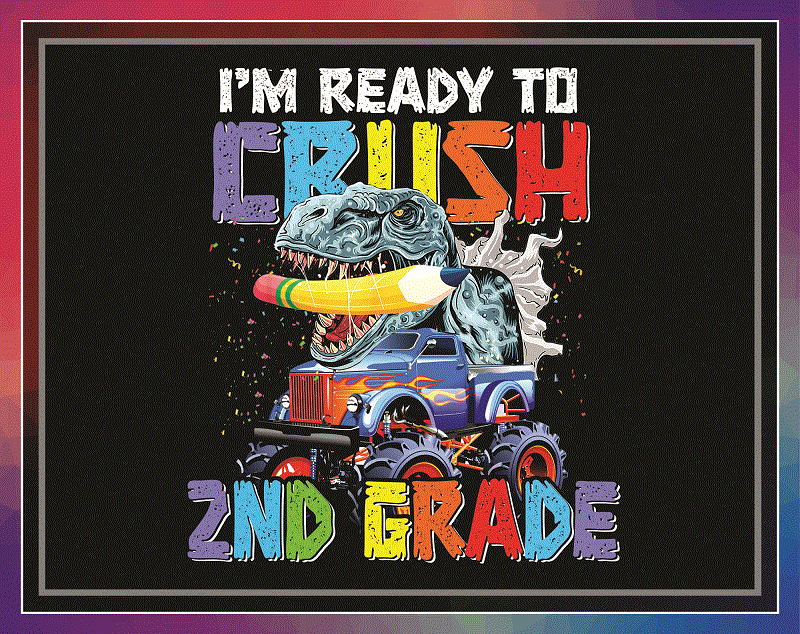 8 Designs Back To School Bundle Png, I’m Ready To Crush, Kindergarten, 1st Grade, 2nd Grade, 3rd Grade, Dabbing Unicorn, Dinosaur, Digital 1050800811