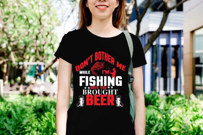 fishing problem fishing t shirt,fishing t shirt design on sale,fishing vector t shirt design, fishing graphic t shirt design,best trending t shirt bundle,beer vector t shirt design,beer tshirt design bundle,life