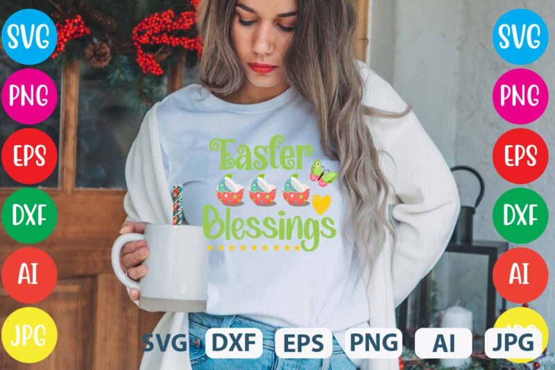 Easter Blessings svg vector for t-shirt,easter svg design,easter png for t-shirt design,easter tshirt design,easter day t shirt design,easter day svg design,easter day vector t shirt, shirt day svg bundle, bunny