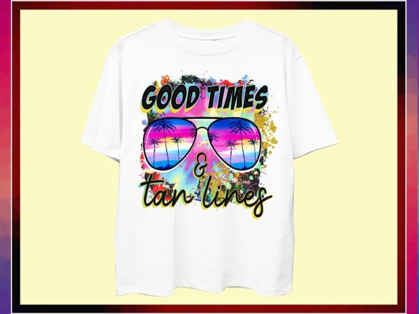 Good times and tan lines png, sunglasses png, beach png, beach life png, beach vibes png, beach lover png, summer vibes png, coconut png 992470393 t shirt design template