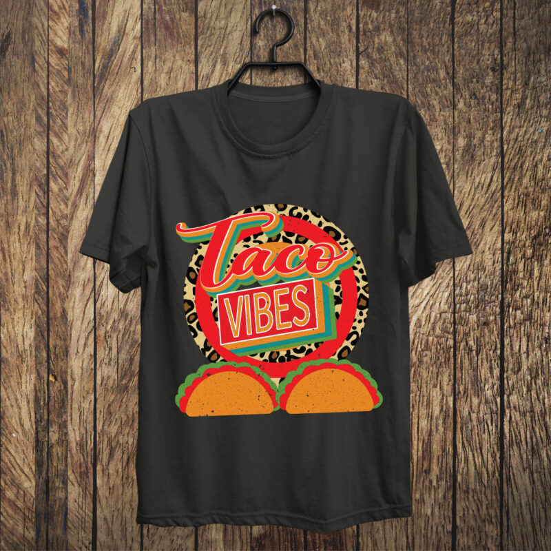 Taco Vibes Mexico Food SVG PNG Design, Cinco De Mayo Tshirt Design