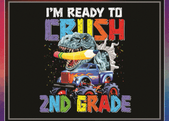 8 Designs Back To School Bundle Png, I’m Ready To Crush, Kindergarten, 1st Grade, 2nd Grade, 3rd Grade, Dabbing Unicorn, Dinosaur, Digital 1050800811