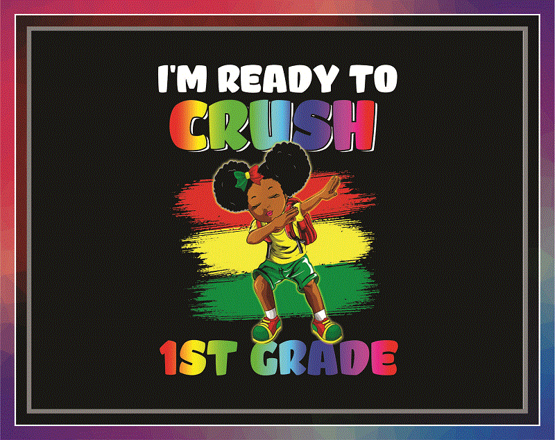 Bundle 12 Designs Back To School PNG, African Kids PNG, Black Kid To School i’m Ready To Crush 1st Grade, Black Girls, Digital Download 1052381303