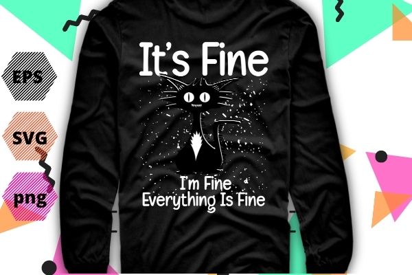 It’s fine i’m fine everything is fine, funny T-shirt design svg, Baseball Mom, cat, Softball Mom Mothers Day T-Shirt