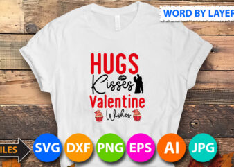 Hugs Kisses Valentine T Shirt Design,Hugs Kisses Valentine Svg Design,Valentines day t shirt design bundle, valentines day t shirts, valentine’s day t shirt designs, valentine’s day t shirts couples, valentine’s