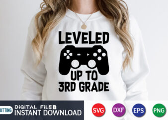 Leveled up to 3rd Grade T shirt, Leveled up T shirt, Gaming Shirt, Gaming Svg Shirt, Gamer Shirt, Gaming SVG Bundle, Gaming Sublimation Design, Gaming Quotes Svg, Gaming shirt print