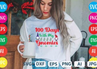 100 Days With My Gnomies,tshirt design,gnome sweet gnome svg,gnome tshirt design, gnome vector tshirt, gnome graphic tshirt design, gnome tshirt design bundle,gnome tshirt png,christmas tshirt design,christmas svg design,gnome svg bundle
