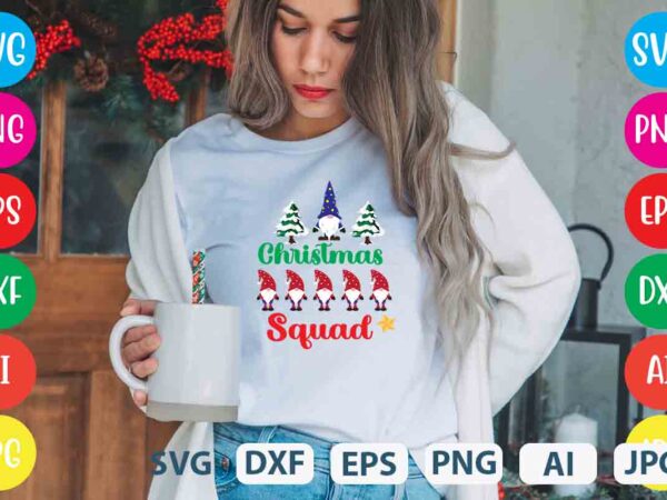 Christmas squad,tshirt design,gnome sweet gnome svg,gnome tshirt design, gnome vector tshirt, gnome graphic tshirt design, gnome tshirt design bundle,gnome tshirt png,christmas tshirt design,christmas svg design,gnome svg bundle