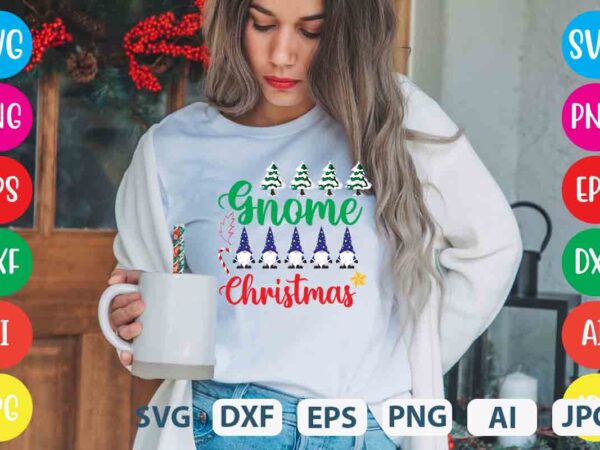 Gnome christmas,tshirt design,gnome sweet gnome svg,gnome tshirt design, gnome vector tshirt, gnome graphic tshirt design, gnome tshirt design bundle,gnome tshirt png,christmas tshirt design,christmas svg design,gnome svg bundle