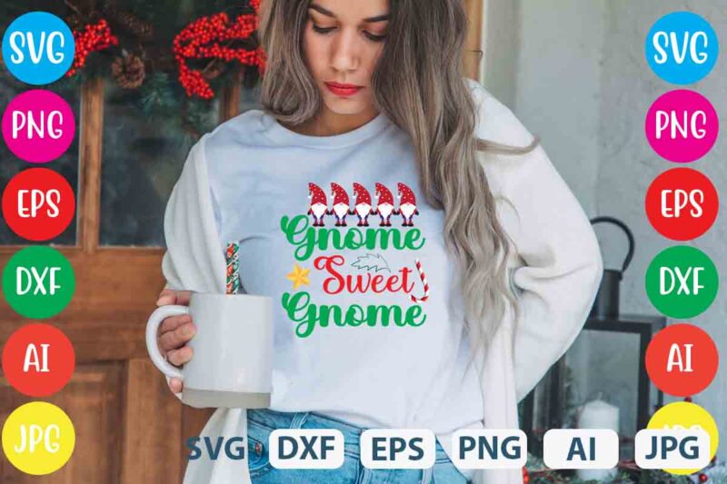 Gnome Sweet Gnome,tshirt design,gnome sweet gnome svg,gnome tshirt design, gnome vector tshirt, gnome graphic tshirt design, gnome tshirt design bundle,gnome tshirt png,christmas tshirt design,christmas svg design,gnome svg bundle on sell