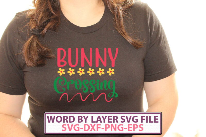 Bunny Crossing t-shirt design,Happy Easter SVG Bundle, Easter SVG, Easter quotes, Easter Bunny svg, Easter Egg svg, Easter png, Spring svg, Cut Files for Cricut