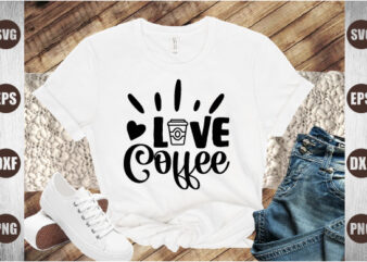 love coffee t shirt vector graphic