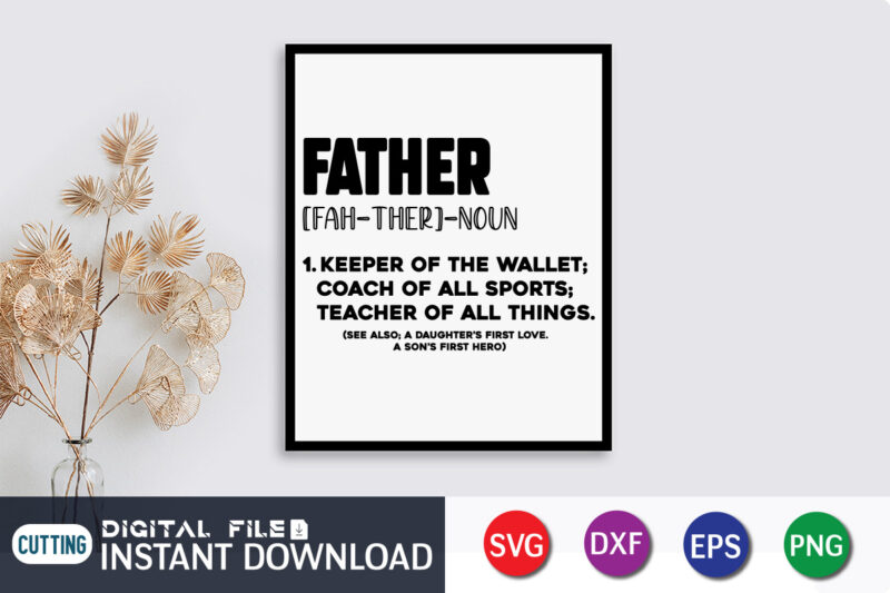 Father Funny T Shirt, Father's Day shirt, Dad svg, Dad svg bundle, Daddy shirt, Best Dad Ever shirt, Dad shirt print template, Daddy vector clipart, Dad svg t shirt designs