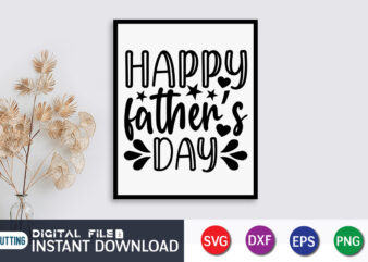 Happy Father’s Day T shirt, Father’s Day shirt, Dad svg, Dad svg bundle, Daddy shirt, Best Dad Ever shirt, Dad shirt print template, Daddy vector clipart, Dad svg t shirt