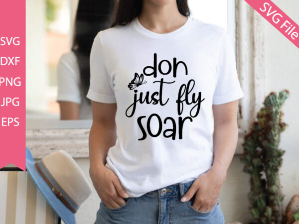 Don just fly soar t shirt vector illustration
