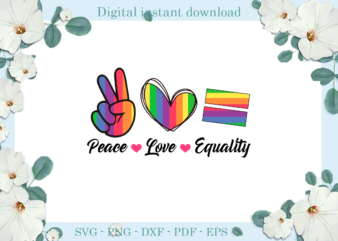 Trending gifts Peace Love Equality LGBT Flag , Diy Crafts LGBT Svg Files For Cricut, Trending Silhouette Sublimation Files, Cameo Htv Prints