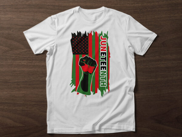 Juneteenth t shirt design with graphics ,juneteenth t shirt design, vintage juneteenth shirt, juneteenth shirt ideas, juneteenth shirt black owned, aka juneteenth shirt, freesih juneteenth shirt, black history month free-ish