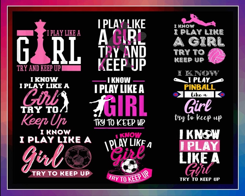 30 Designs I Know I Play Like A Girl Png, Basketball for Girls Sporty Shirt, I Play Like A Girl Softball, Girl Try To Keep Up Volleyball Png 1014414054