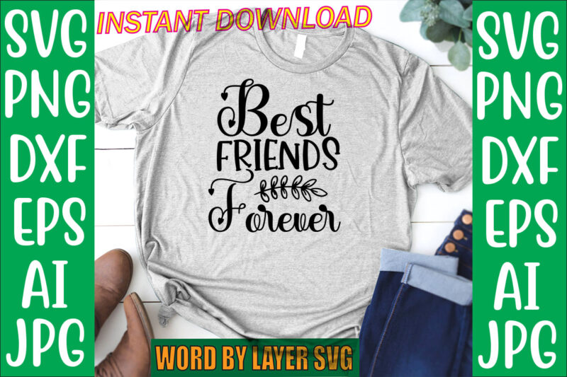 Friendship Svg Bundle vol.2 Svg Vector T-shirt Design, Friends Svg, Best Friends Svg T-shirt Bundle, Besties To The Resties,best Friends T-shirt Bundle Svg, Svg Files For Cotes, Digital Download,friends Svg