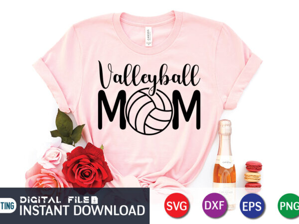 Volleyball mom t shirt, mom lover shirt, volleyball lover shirt, mother lover shirt, volleyball mom svg